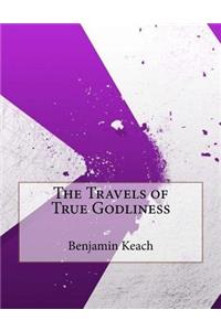 The Travels of True Godliness