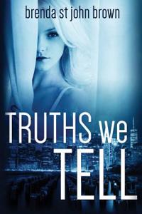 Truths We Tell: The Truth Series, Book 2