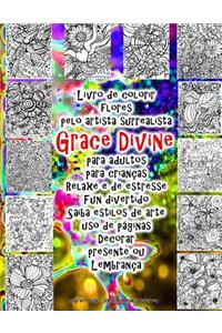 Livro de colorir flores pelo artista surrealista Grace Divine para adultos para crianças Relaxe e de estresse Fun divertido Saiba estilos de arte uso de páginas Decorar presente ou Lembrança
