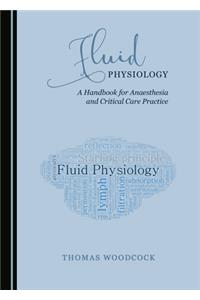 Fluid Physiology: A Handbook for Anaesthesia and Critical Care Practice