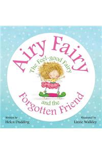 Airy Fairy and the Forgotten Friend