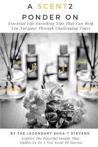A Scent 2 Ponder on