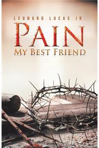 Pain My Best Friend