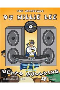 Incredible DJ Willie Lee Beats Bullying