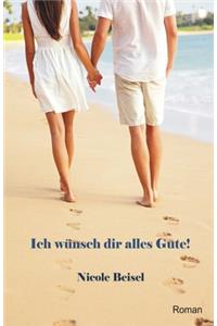 Ich wünsch dir alles Gute