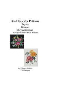 Bead Tapestry Patterns Peyote Bouquet Chrysanthemum by Augusta Innes Baker Withe