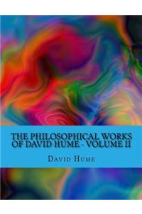 The Philosophical Works of David Hume Volume II