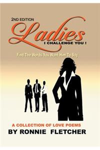 Ladies, I Challenge You!