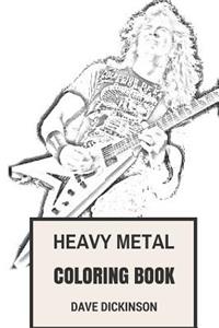 Heavy Metal Coloring Book: Classical British Steel and American Thrash Inspired Adult Coloring Book