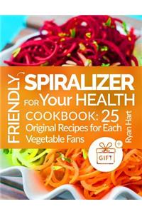 Friendly spiralizer for your health.Cookbook