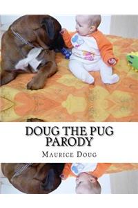 Doug the Pug Parody