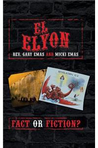 El Elyon: Fact or Fiction?