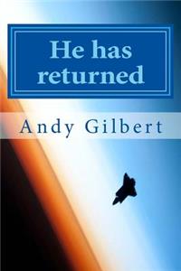 He has returned