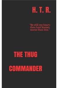The Thug Commander