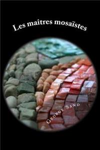 Les maitres mosaistes