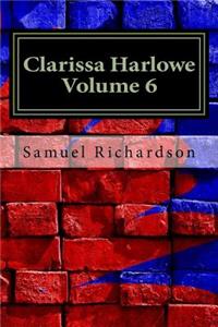 Clarissa Harlowe Volume 6