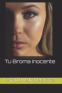 Tu Broma Inocente