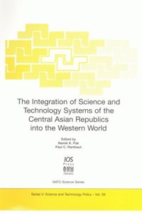The Integration of Science and Technology Systems of the Central Asian Republics into the Western World