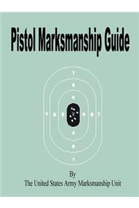 Pistol Marksmanship Guide