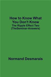 How to Know What You Don't Know