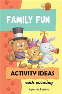 Family Fun Activity Ideas