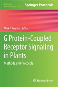 G Protein-Coupled Receptor Signaling in Plants