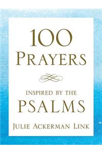 100 Prayers Inspired by the Psalms