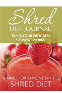Shred Diet Journal