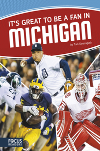 Itâ  s Great to Be a Fan in Michigan