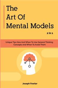 Art Of Mental Models 2 In 1