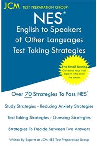 NES English to Speakers of Other Languages - Test Taking Strategies
