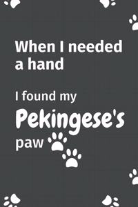 When I needed a hand, I found my Pekingese's paw