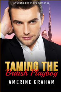 Taming The British Playboy