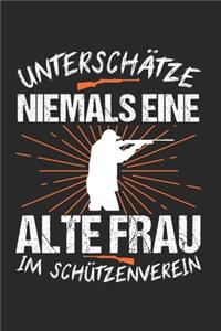 Unterschätze Niemals Eine Alte Frau Im Schützenverein