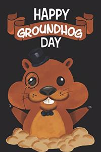 Happy Groundhog Day Journal Notebook