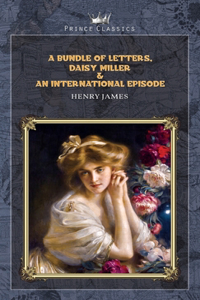 A Bundle of Letters, Daisy Miller & An International Episode