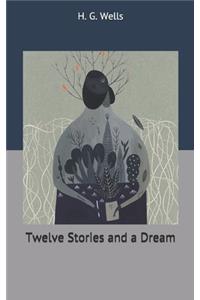 Twelve Stories and a Dream