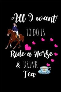 Ride A Horse & Drink Tea