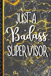 Just a Badass Supervisor