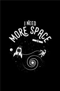 I need more space