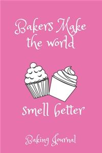 Bakers make the world smell better