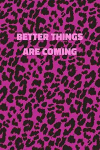 Better Things Are Coming
