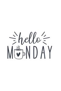 Hello Monday