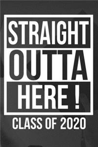 Straight Outta Here! Class of 2020