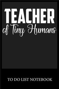 Teacher of Tiny Humans