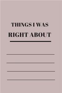 Things I Was Right about