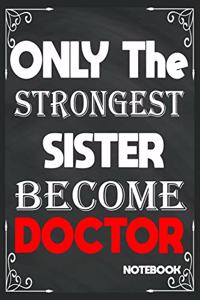Only The Strongest Sister Become Doctor