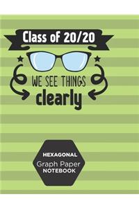 Hexagonal Graph Paper Notebook Class Of 20/20 We See Things Clearly