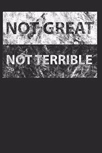 Not Great Not Terrible