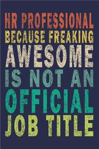 HR Professional Because Freaking Awesome is not an Official Job Title